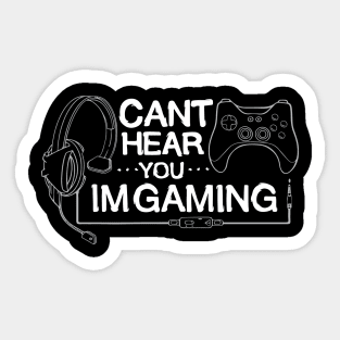 Gamer Cant Hear You I'm Gaming Headset Graphic Sticker